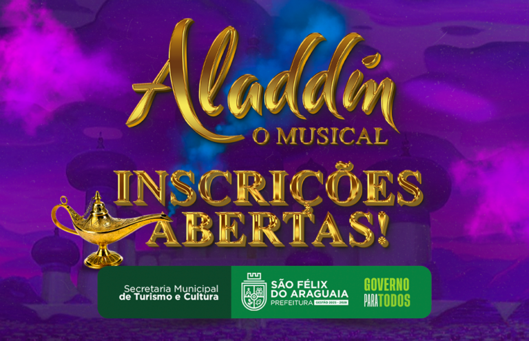 Inscrições abertas para o espetáculo Aladdin – O Musical em São Félix do Araguaia