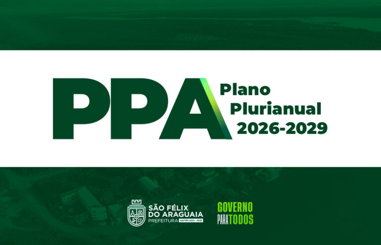 Prefeitura de São Félix do Araguaia apresenta PPA 2026–2029